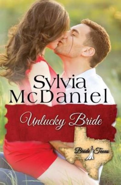 Cover for Sylvia McDaniel · The Unlucky Bride (Paperback Book) (2017)