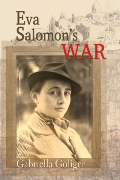 Cover for Gabriella Goliger · Eva Salomon's War (Paperback Book) (2018)