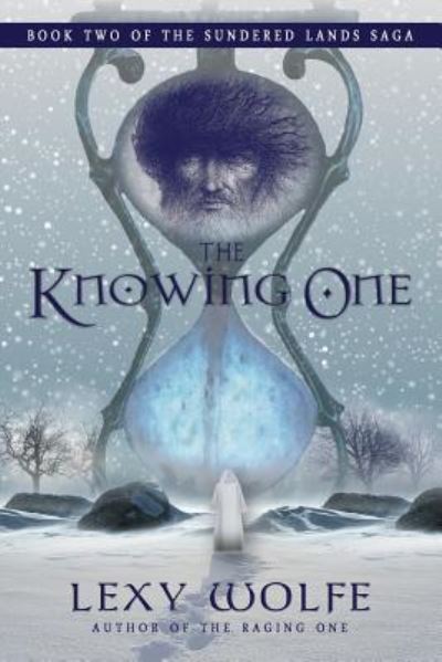 The Knowing One - Lexy Wolfe - Books - BHC Press - 9781946006813 - March 24, 2017