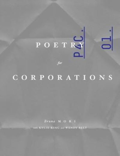 Poetry for Corporations - Bruna Mori - Książki - Insert Blanc Press - 9781947322813 - 17 czerwca 2019