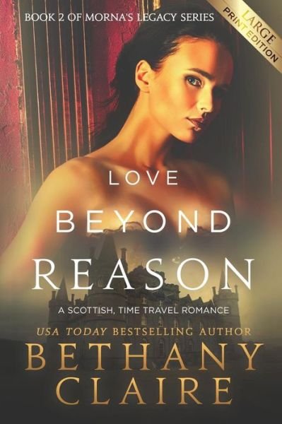 Cover for Bethany Claire · Love Beyond Reason (Taschenbuch) [Large Print edition] (2018)