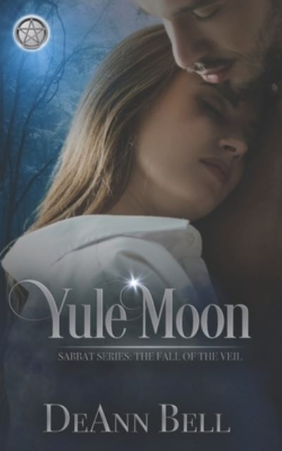 Yule Moon : Sabbat Series - DeAnn Bell - Books - DLG Publishing Partners, LLC - 9781952805813 - August 1, 2023