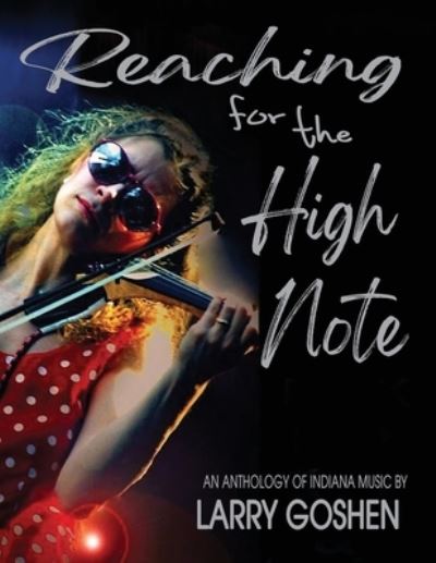 Cover for Larry Goshen · Reaching for the High Note (Book) (2021)