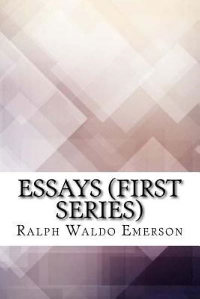 Cover for Ralph Waldo Emerson · Essays (First Series) (Paperback Book) (2017)