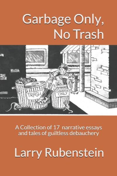 Cover for Larry Rubenstein · Garbage Only, No Trash (Paperback Book) (2017)