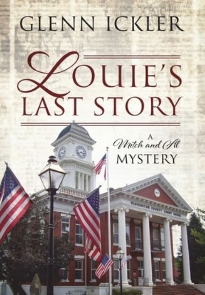 Cover for Glenn Ickler · Louie's Last Story: A Mitch and Al Mystery (Hardcover Book) (2020)