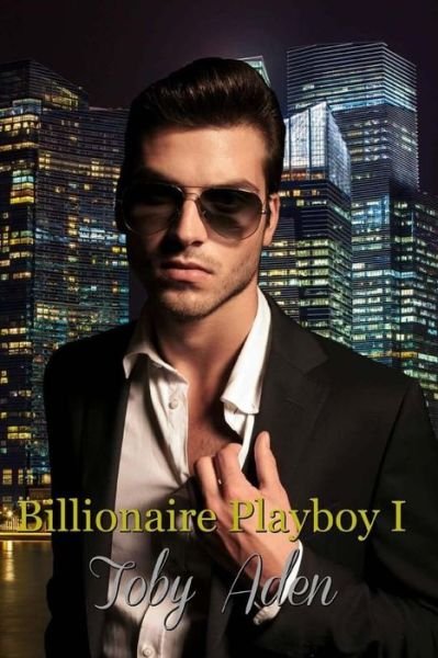 Cover for Toby Aden · Billionaire Playboy I (Paperback Book) (2017)