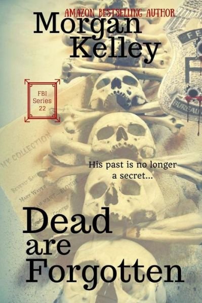 Cover for Morgan Kelley · Dead are Forgotten (Pocketbok) (2018)