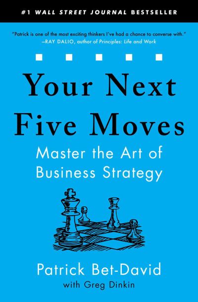 Cover for Patrick Bet-David · Your Next Five Moves: Master the Art of Business Strategy (Paperback Book) (2021)