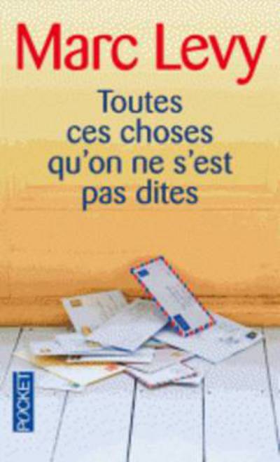 Toutes ces choses qu'on ne s'est pas dites - Marc Levy - Books - Pocket - 9782266200813 - May 5, 2011