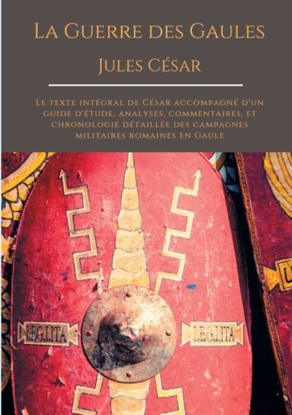 Cover for César · La Guerre des Gaules de Jules Cés (Bog) (2018)