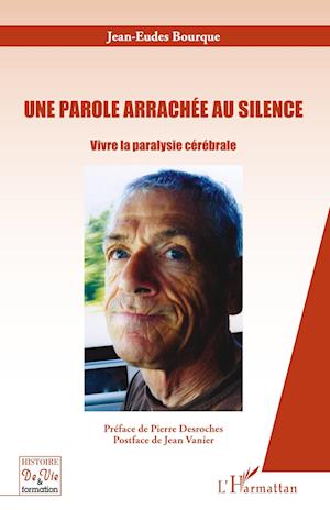 Cover for Jean-Eudes Bourque · Une parole arrachée au silence (Paperback Book) (2020)
