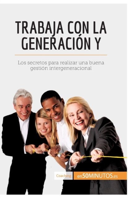 Cover for 50minutos · Trabaja con la generacion Y (Paperback Book) (2017)