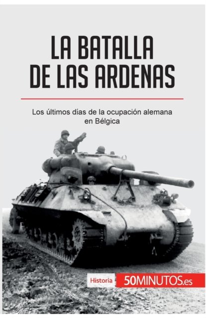 Cover for 50minutos · La batalla de las Ardenas (Paperback Bog) (2017)