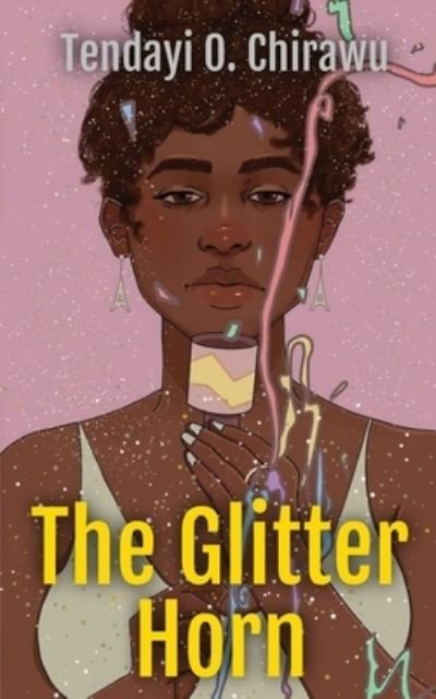 Tendayi O Chirawu · The Glitter Horn (Paperback Book) (2021)