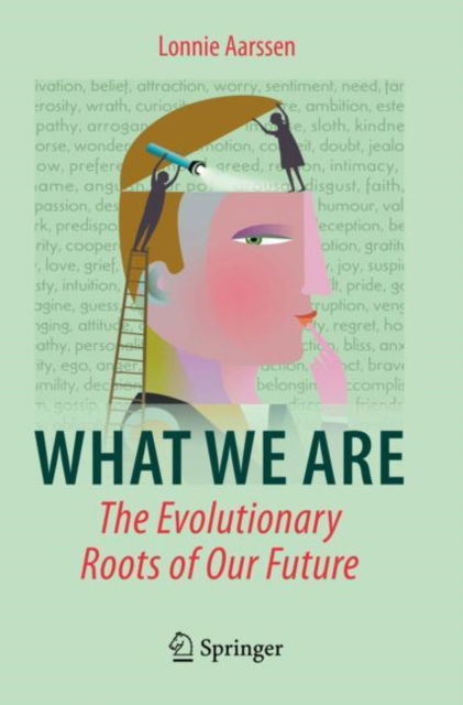 Cover for Lonnie Aarssen · What We Are: The Evolutionary Roots of Our Future (Paperback Book) [2022 edition] (2023)