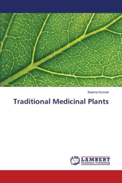 Cover for Seema Kumari · Traditional Medicinal Plants (Paperback Book) (2017)