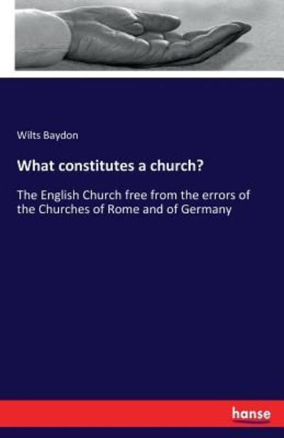 Cover for Wilts Baydon · What constitutes a church? (Paperback Book) (2017)