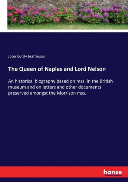 The Queen of Naples and Lord - Jeaffreson - Bøker -  - 9783337323813 - 18. september 2017