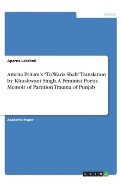Cover for Lakshmi · Amrita Pritam's &quot;To Waris Shah&quot; (Bog)