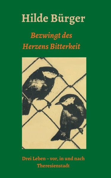 Cover for Bürger · Bezwingt des Herzens Bitterkeit (Buch) (2020)