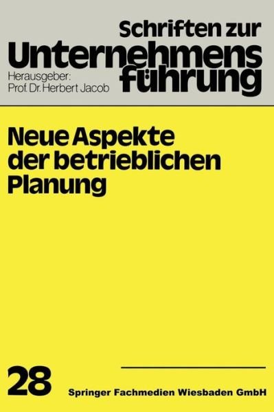Cover for H Jacob · Neue Aspekte Der Betrieblichen Planung - Schriften Zur Unternehmensfuhrung (Paperback Book) [1980 edition] (1980)
