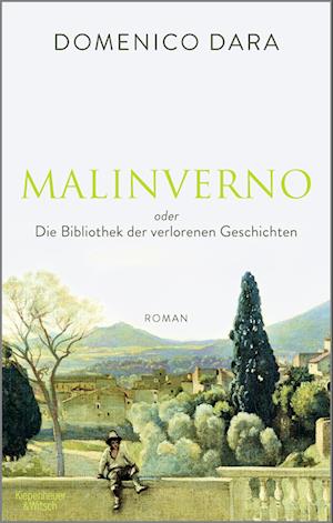 Cover for Domenico Dara · Malinverno oder Die Bibliothek der verlorenen Geschichten (Book) (2023)