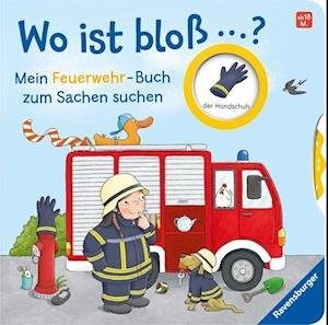 Cover for Kathrin Lena Orso · Wo ist bloß...? Mein Feuerwehr-Buch zum Sachen suchen (Leksaker)