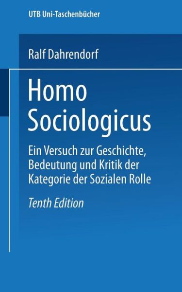 Cover for Dahrendorf, Ralf, Lord · Homo Sociologicus: Ein Versuch Zur Geschichte, Bedeutung Und Kritik Der Kategorie Der Sozialen Rolle - Universitatstaschenbucher (Pocketbok) [10th 10. Aufl. 1964 edition] (1971)