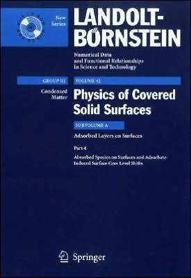 Cover for H P Bonzel · Adsorbed Species on Surfaces and Adsorbate-Induced Surface Core Level Shifts - Condensed Matter (Book) [2005 edition] (2005)