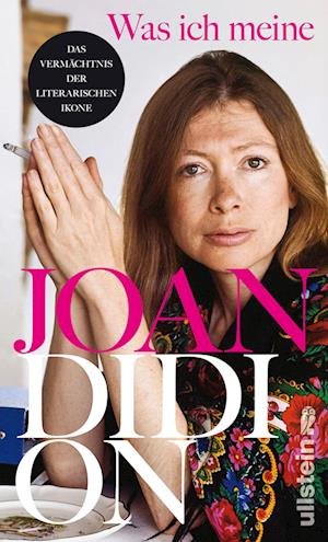 Cover for Joan Didion · Was ich meine (Hardcover bog) (2022)