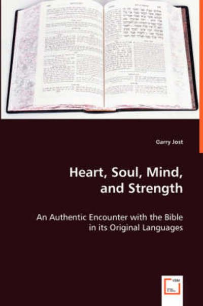Cover for Garry Jost · Heart, Soul, Mind, and Strength (Pocketbok) (2008)