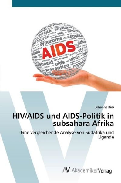 Cover for Rüb · HIV / AIDS und AIDS-Politik in subsah (Bog) (2012)