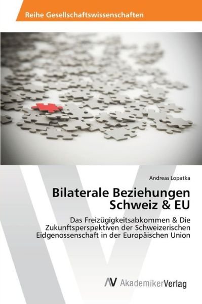 Cover for Lopatka · Bilaterale Beziehungen Schweiz (Buch) (2012)