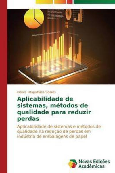 Cover for Magalhaes Soares Denes · Aplicabilidade De Sistemas, Metodos De Qualidade Para Reduzir Perdas (Paperback Book) (2014)