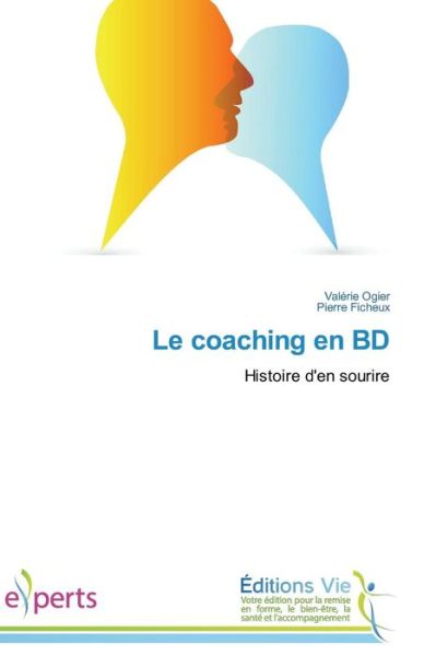 Le Coaching en Bd - Ogier Valerie - Książki - Editions Vie - 9783639711813 - 28 lutego 2018