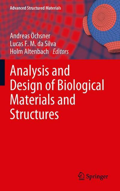 Cover for Andreas Oechsner · Analysis and Design of Biological Materials and Structures - Advanced Structured Materials (Paperback Book) [2012 edition] (2014)