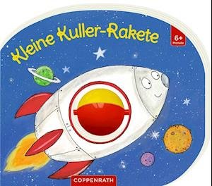 Mein erstes Kugelbuch: Kleine Kuller-Rakete - Christine Kugler - Books - Coppenrath F - 9783649640813 - 2022