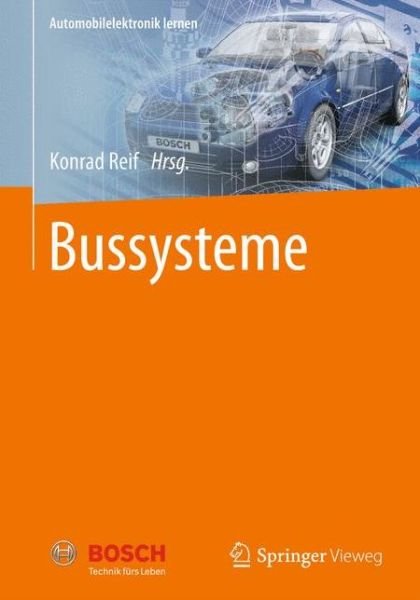 Bussysteme - Konrad Reif - Bøger - Springer Fachmedien Wiesbaden - 9783658000813 - 4. september 2012