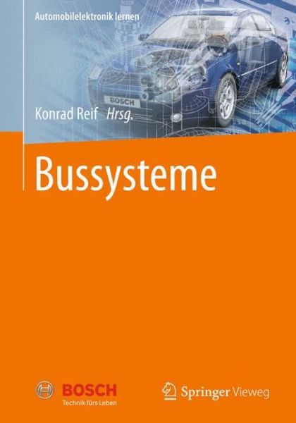 Bussysteme - Konrad Reif - Books - Springer Fachmedien Wiesbaden - 9783658000813 - September 4, 2012