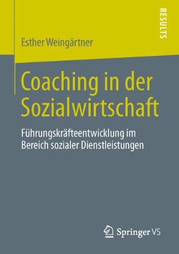 Cover for Esther Weingartner · Coaching in Der Sozialwirtschaft: Fuhrungskrafteentwicklung Im Bereich Sozialer Dienstleistungen (Paperback Book) [2014 edition] (2013)