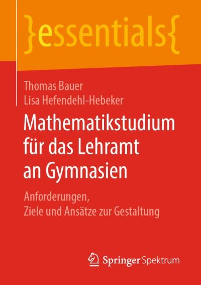 Cover for Bauer · Mathematikstudium fuer das Lehramt an Gymnasien (Book) [1. Aufl. 2019 edition] (2019)