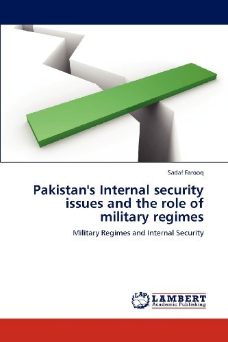 Cover for Sadaf Farooq · Pakistan's Internal Security Issues and the Role of Military Regimes: Military Regimes and Internal Security (Pocketbok) (2012)