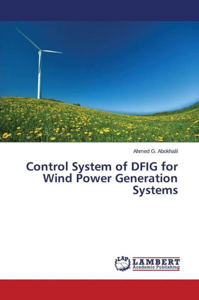 Cover for Abokhalil Ahmed G · Control System of Dfig for Wind Power Generation Systems (Paperback Book) (2015)