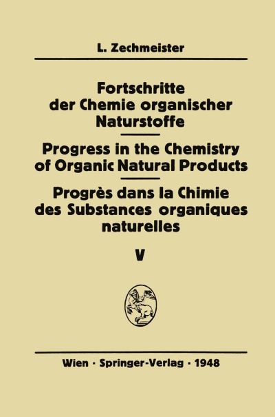 Cover for G W Beadle · Fortschritte der Chemie organischer Naturstoffe / Progress in the Chemistry of Organic Natural Products / Progres Dans La Chimie Des Substances Organiques Naturelles - Fortschritte der Chemie Organischer Naturstoffe / Progress in the Chemistry of Organic  (Taschenbuch) [Softcover reprint of the original 1st ed. 1948 edition] (2013)