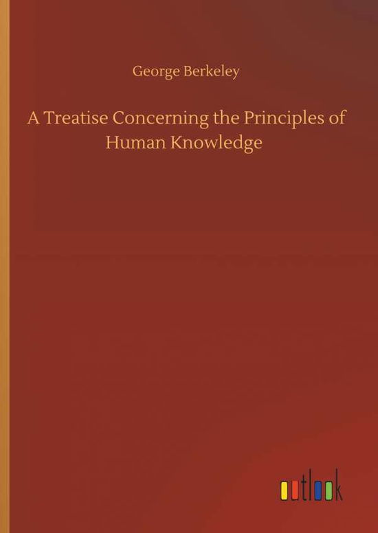 A Treatise Concerning the Prin - Berkeley - Livros -  - 9783734087813 - 25 de setembro de 2019