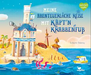 Cover for Guillaume Delannoy · Meine abenteuerliche Reise mit Käpt'n Krabbenfuß (Book) (2024)