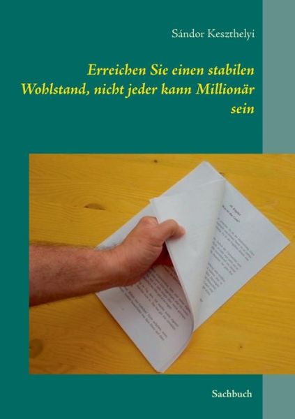 Cover for Sandor Keszthelyi · Erreichen Sie Einen Stabilen Wohlstand, Nicht Jeder Kann Millionar Sein (Paperback Book) (2015)