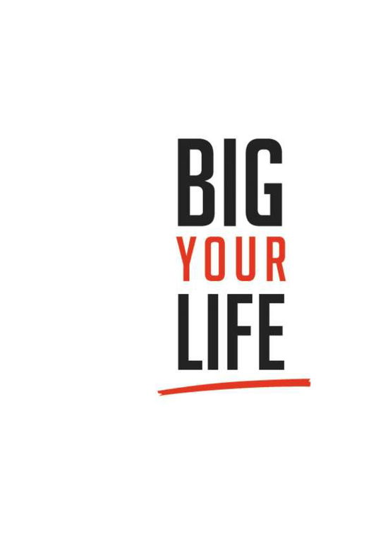 Cover for Basler · Big Your Life (Book) (2018)