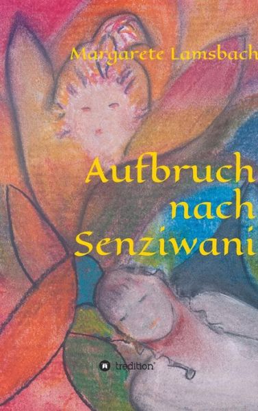 Cover for Lamsbach · Aufbruch nach Senziwani (Book) (2019)